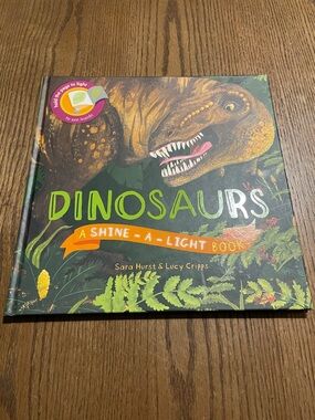 Dinosaurs: A Shine-A-Light Book - Illustrated Kids Hardcover